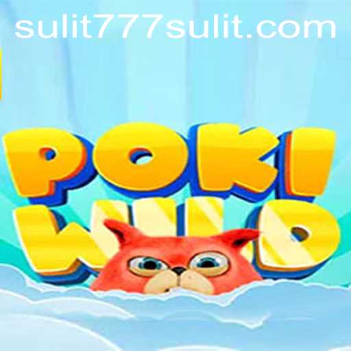 Discover the Exciting World of PokiWild: Dive into Adventure with SULIT777